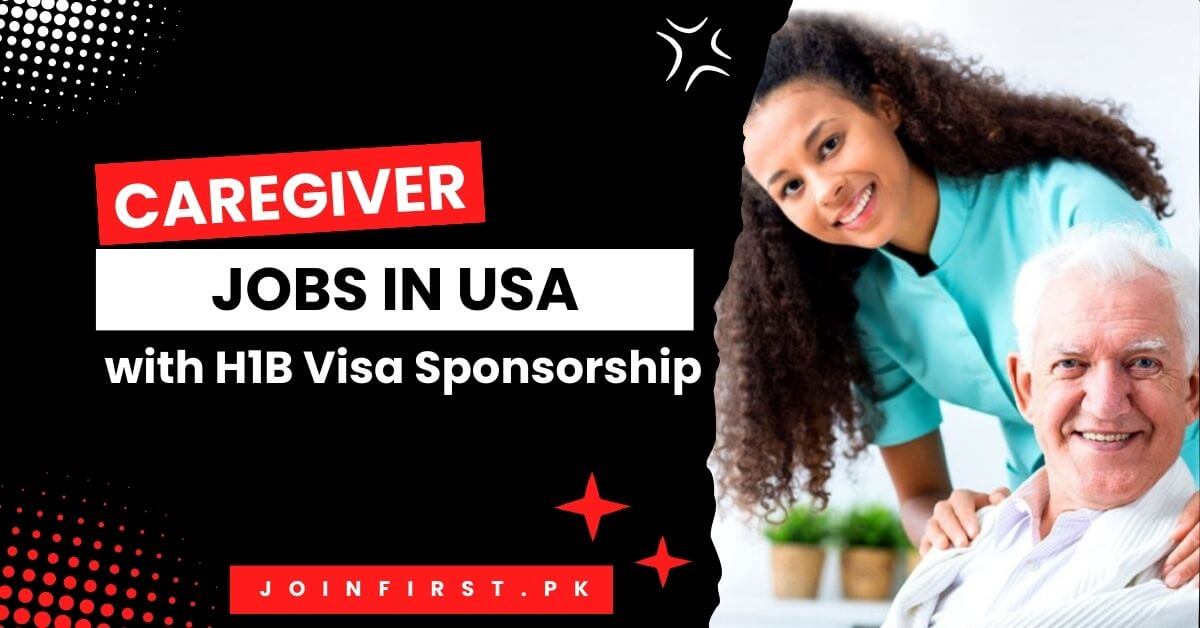 Caregiver Jobs in USA with H1B Visa Sponsorship 2024