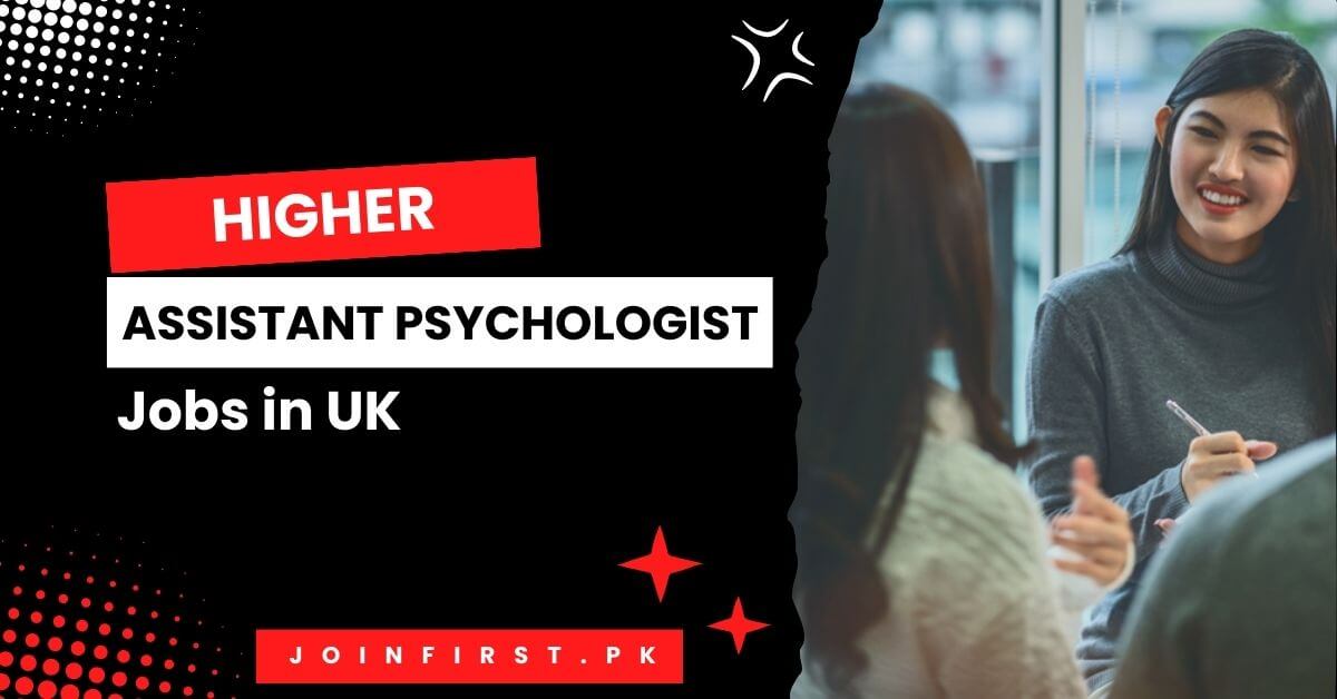 Higher Assistant Psychologist Jobs in UK 2024 Sponsorship