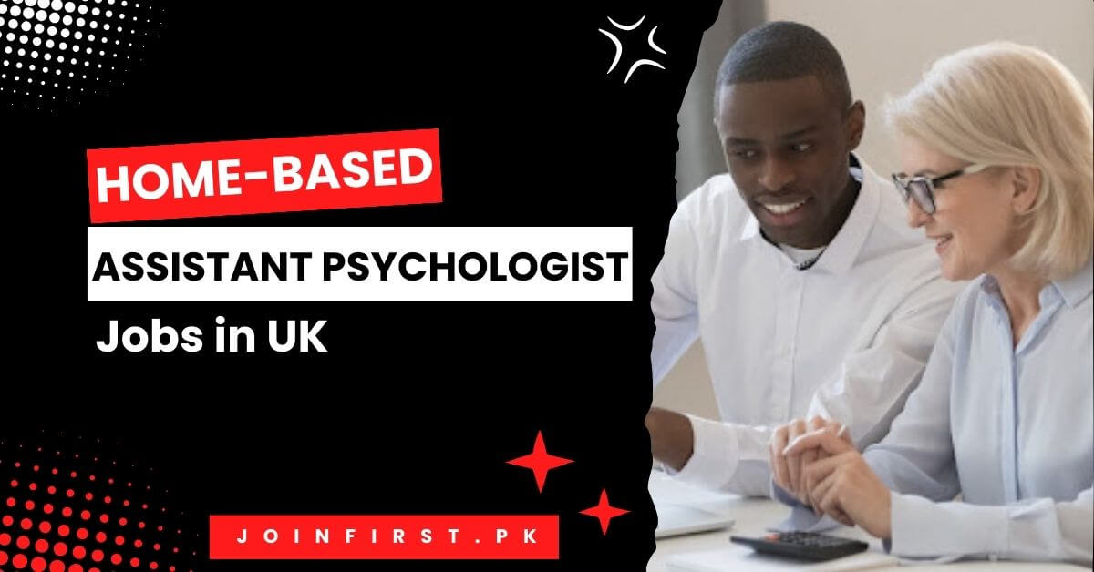 HomeBased Assistant Psychologist Jobs in UK 2024 Sponsorship