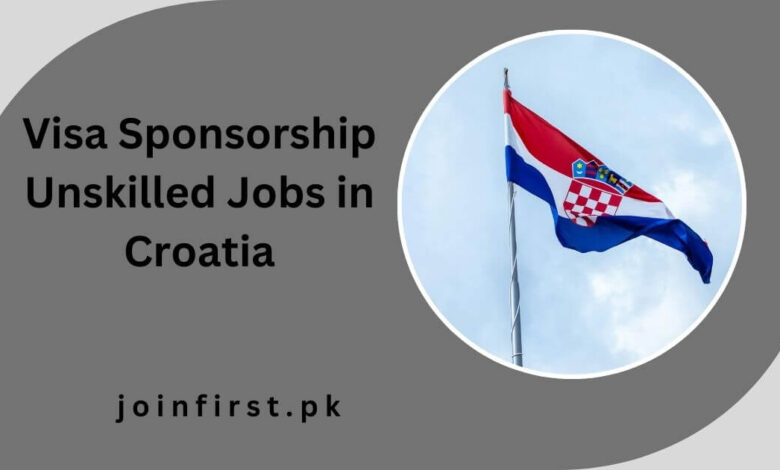 Visa Sponsorship Unskilled Jobs in Croatia