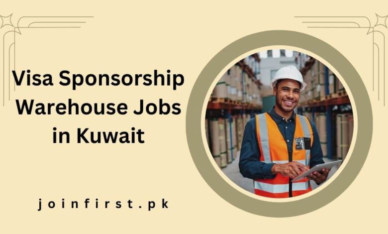 Visa Sponsorship Warehouse Jobs in Kuwait