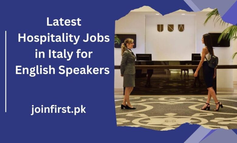 Latest Hospitality Jobs in Italy for English Speakers