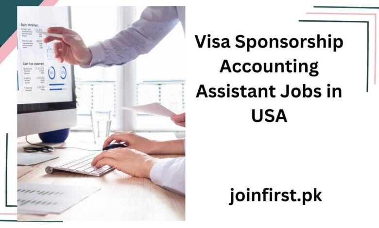 Visa Sponsorship Accounting Assistant Jobs in USA