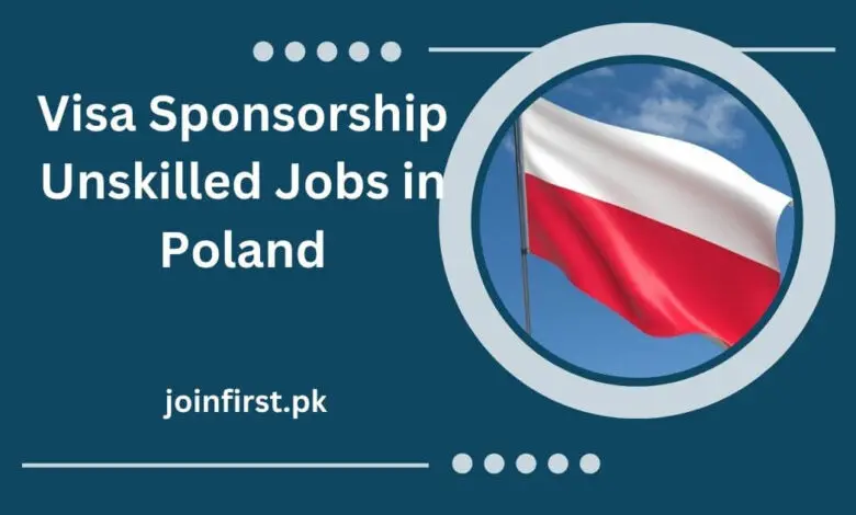 Visa Sponsorship Unskilled Jobs in Poland