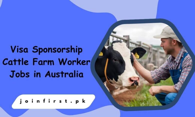 Visa Sponsorship Cattle Farm Worker Jobs in Australia