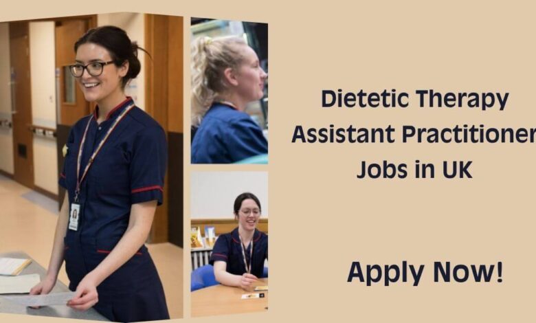 Dietetic Therapy Assistant Practitioner Jobs in UK