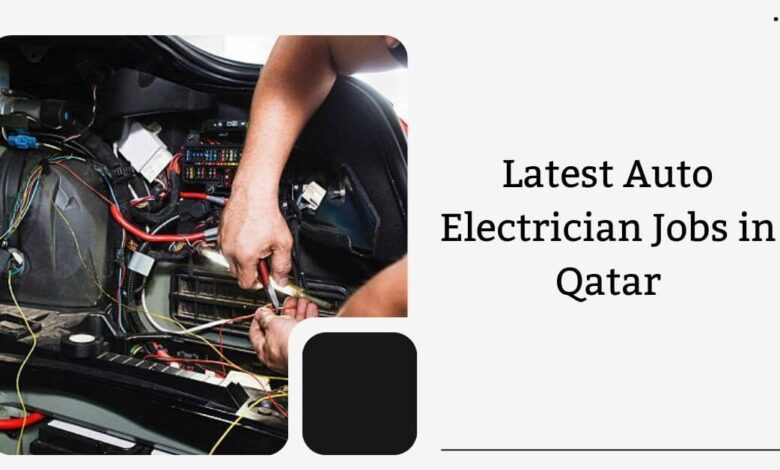 Latest Auto Electrician Jobs in Qatar