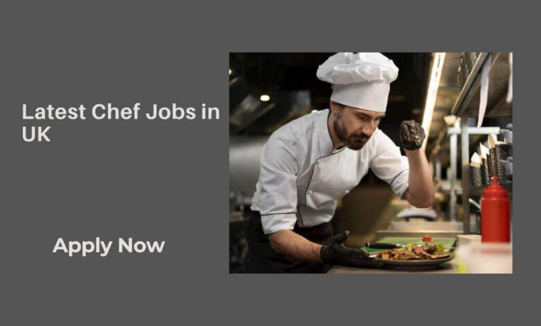 Latest Chef Jobs in UK