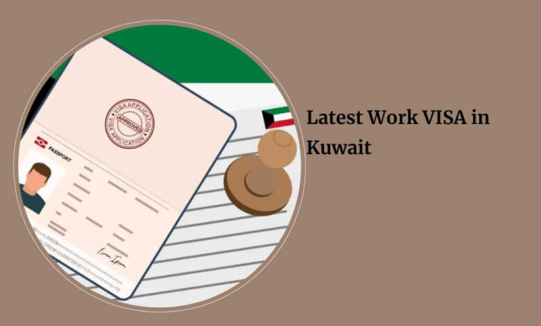 Latest Work VISA in Kuwait