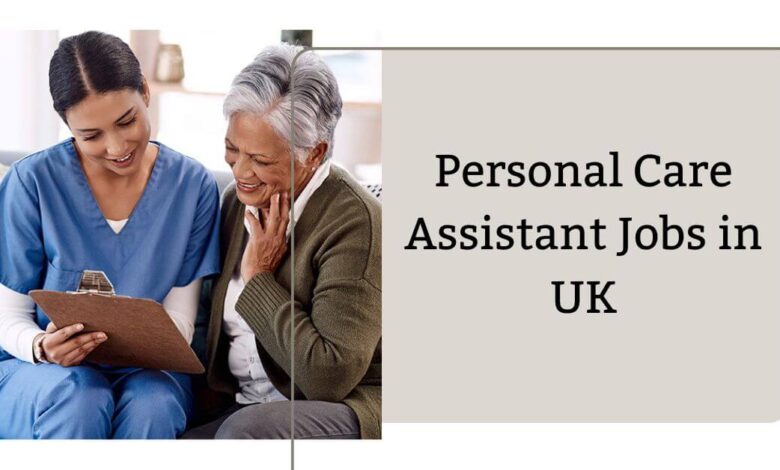 Personal Care Assistant Jobs in UK