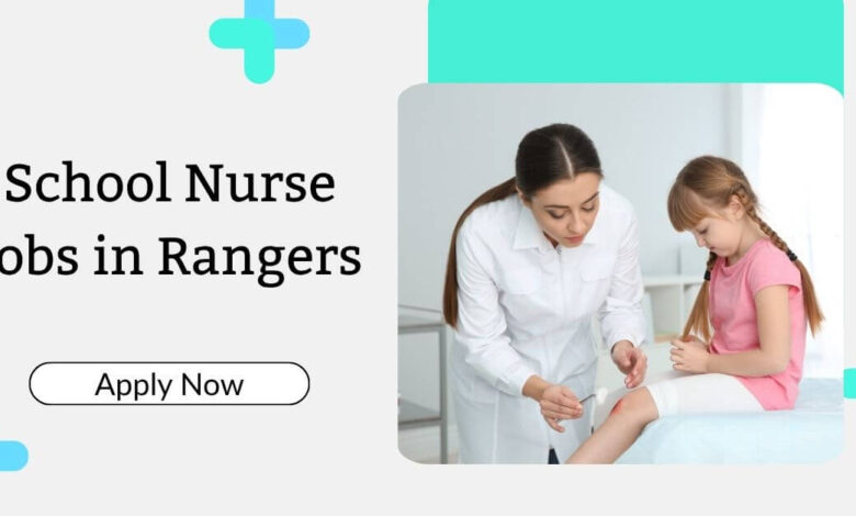 School Nurse Jobs in Rangers