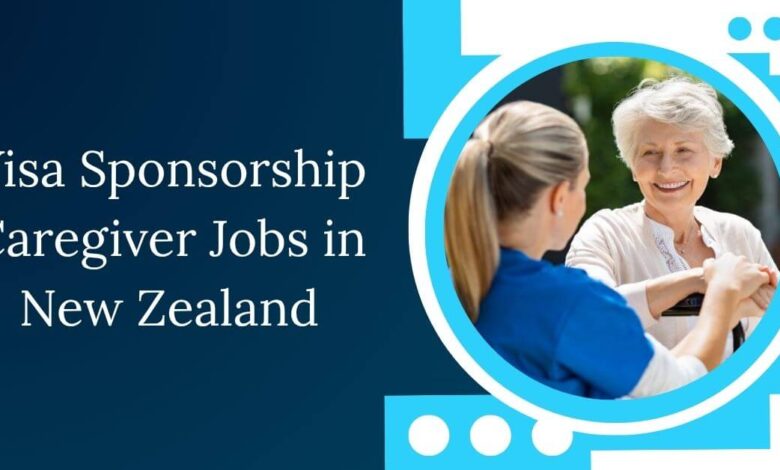 Visa Sponsorship Caregiver Jobs in New Zealand