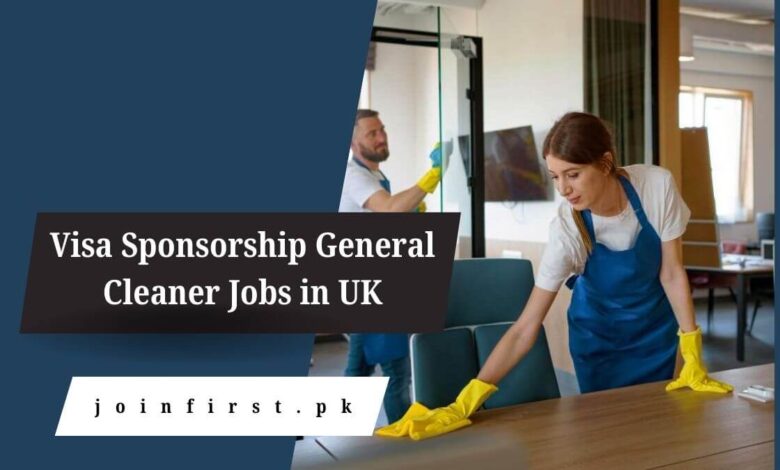 Visa Sponsorship General Cleaner Jobs in UK