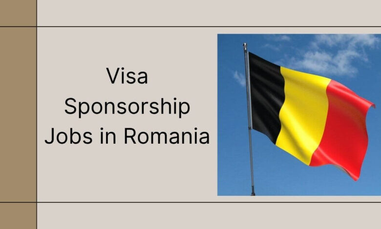 Visa Sponsorship Jobs in Romania