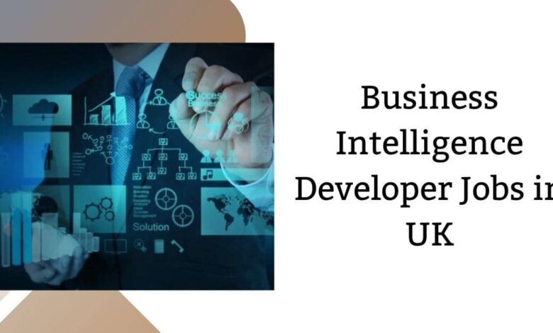Business Intelligence Developer Jobs in UK
