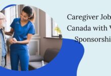 Caregiver Jobs in Canada with Visa Sponsorship