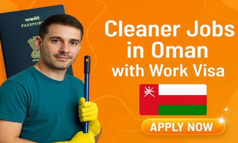 Cleaner Jobs in Oman with Work Visa