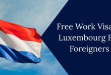 Free Work Visa in Luxembourg For Foreigners