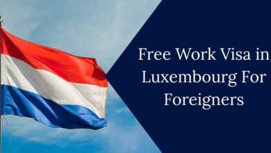 Free Work Visa in Luxembourg For Foreigners