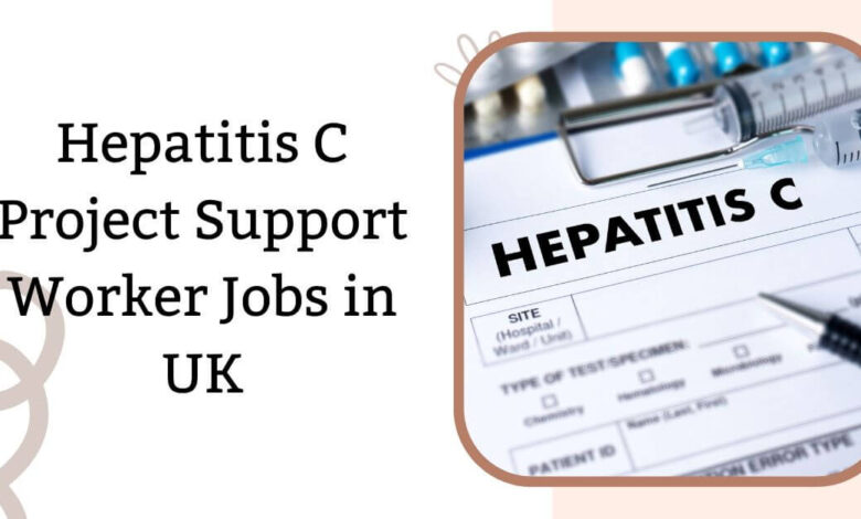 Hepatitis C Project Support Worker Jobs in UK