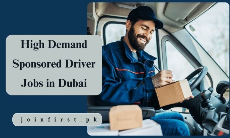 High Demand Sponsored Driver Jobs in Dubai
