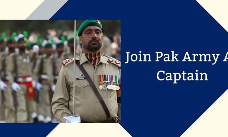 Join Pak Army As Captain