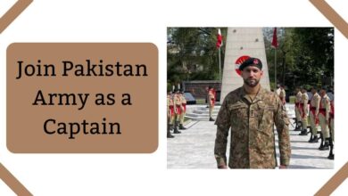 Join Pakistan Army as a Captain
