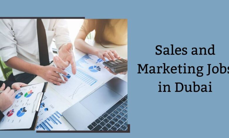 Sales and Marketing Jobs in Dubai