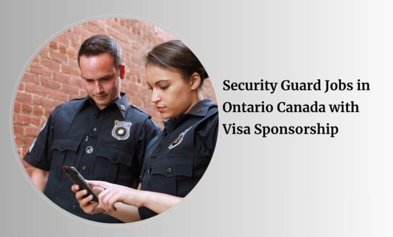 Security Guard Jobs in Ontario Canada with Visa Sponsorship