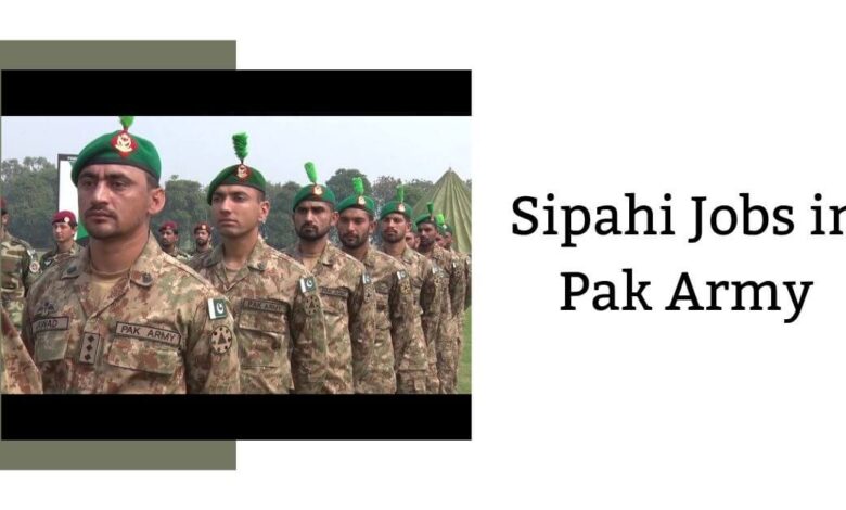 Sipahi Jobs in Pak Army