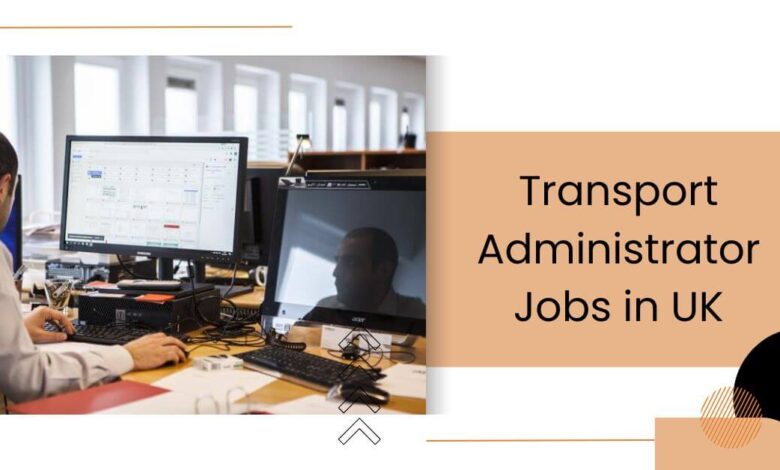Transport Administrator Jobs in UK