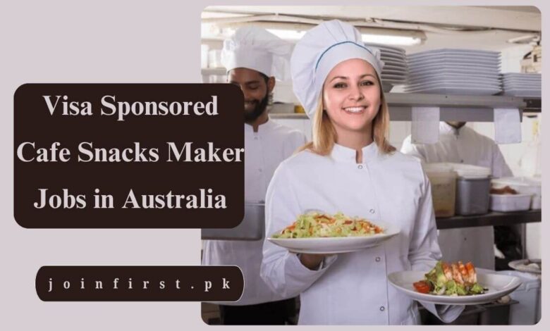 Visa Sponsored Cafe Snacks Maker Jobs in Australia
