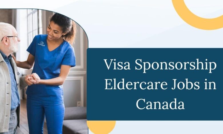 Visa Sponsorship Eldercare Jobs in Canada