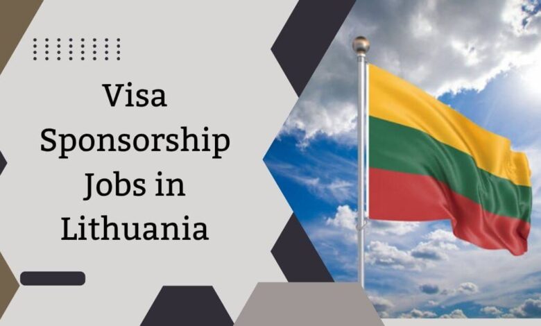 Visa Sponsorship Jobs in Lithuania