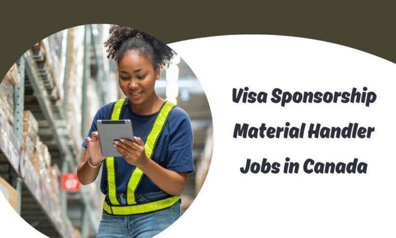 Visa Sponsorship Material Handler Jobs in Canada