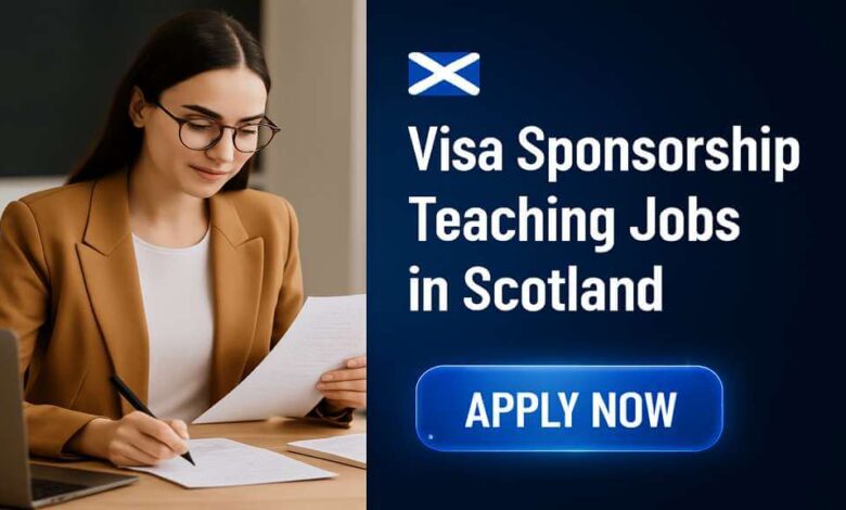 Visa Sponsorship Teaching Jobs in Scotland