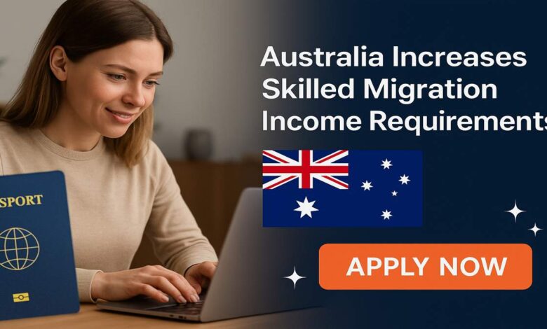 Australia Increases Skilled Migration Income Requirements