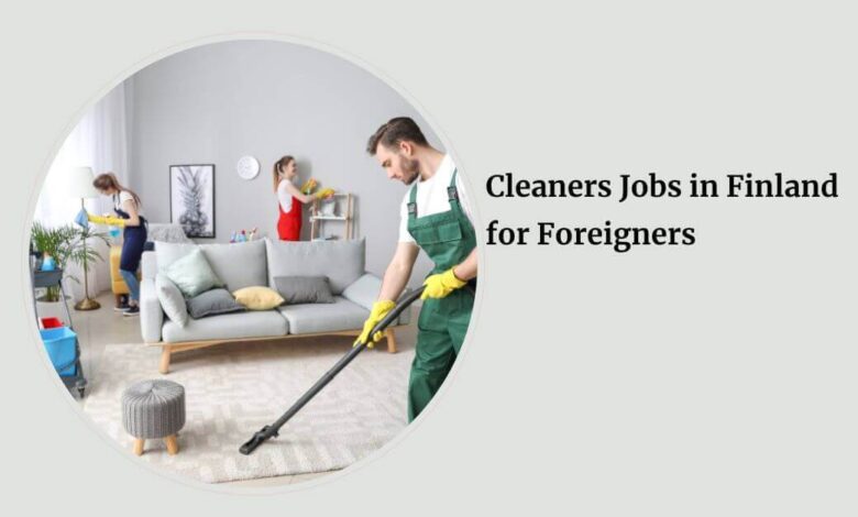 Cleaners Jobs in Finland for Foreigners