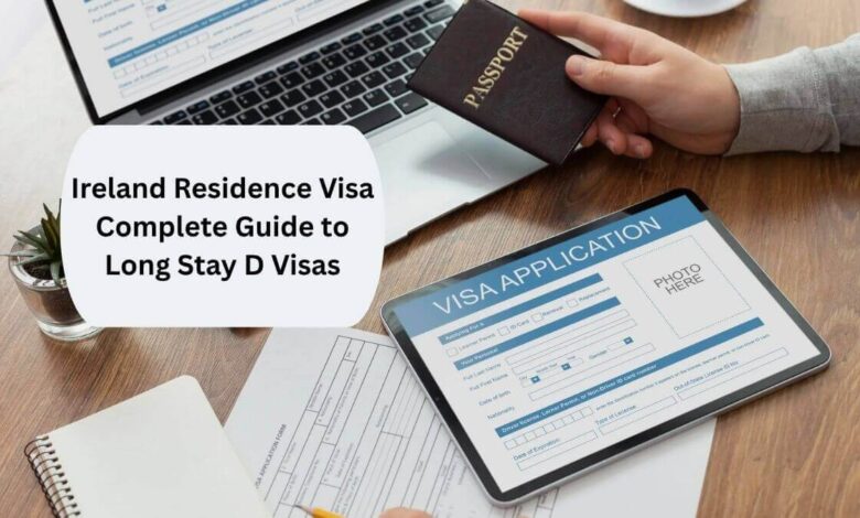 Ireland Residence Visa Complete Guide to Long Stay D Visas