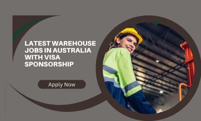 Latest Warehouse Jobs in Australia with Visa Sponsorship