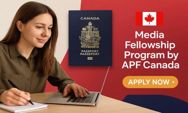 Media Fellowship Program by APF Canada