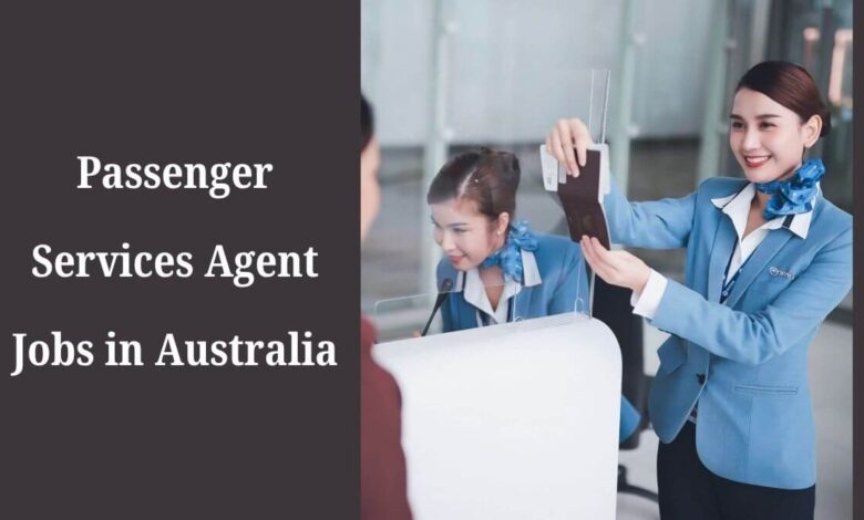 Passenger Services Agent Jobs in Australia
