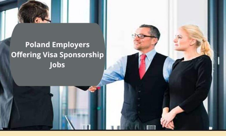 Poland Employers Offering Visa Sponsorship Jobs