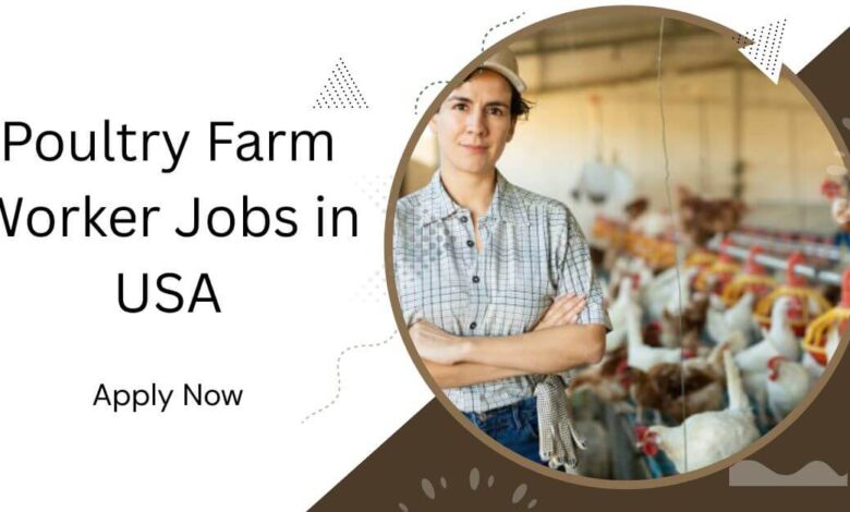 Poultry Farm Worker Jobs in USA