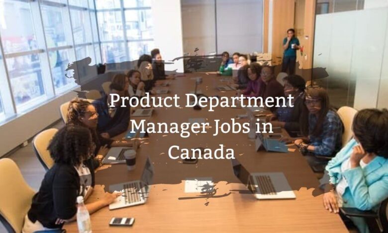 Product Department Manager Jobs in Canada
