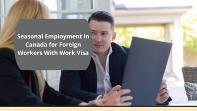 Seasonal Employment in Canada for Foreign Workers With Work Visa