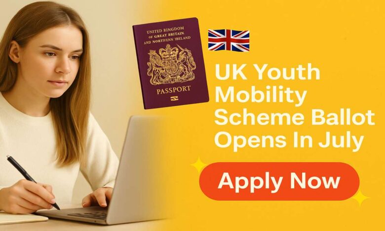 UK Youth Mobility Scheme Ballot Opens In July