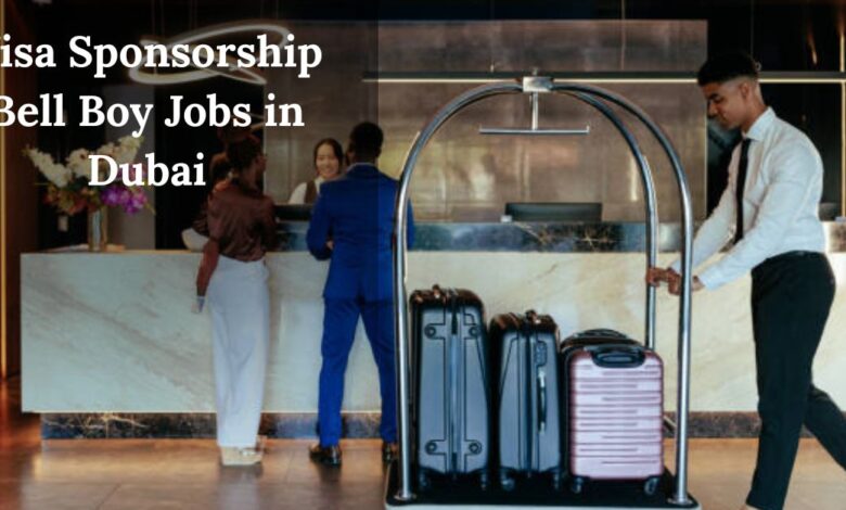 Visa Sponsorship Bell Boy Jobs in Dubai