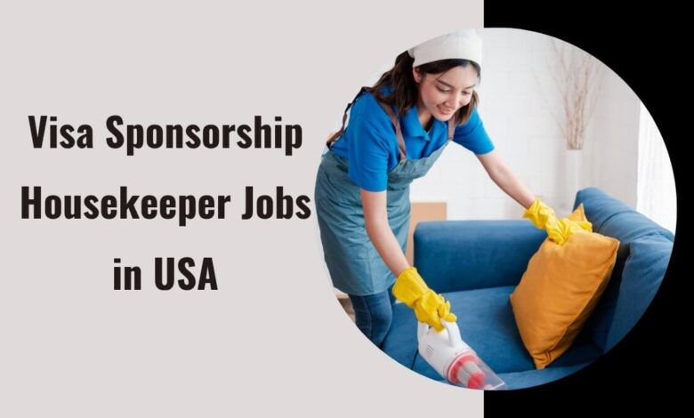 Visa Sponsorship Housekeeper Jobs in USA
