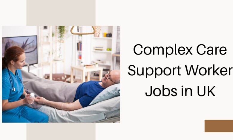 Complex Care Support Worker Jobs in UK